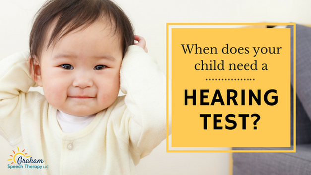 When does your child need a hearing test?